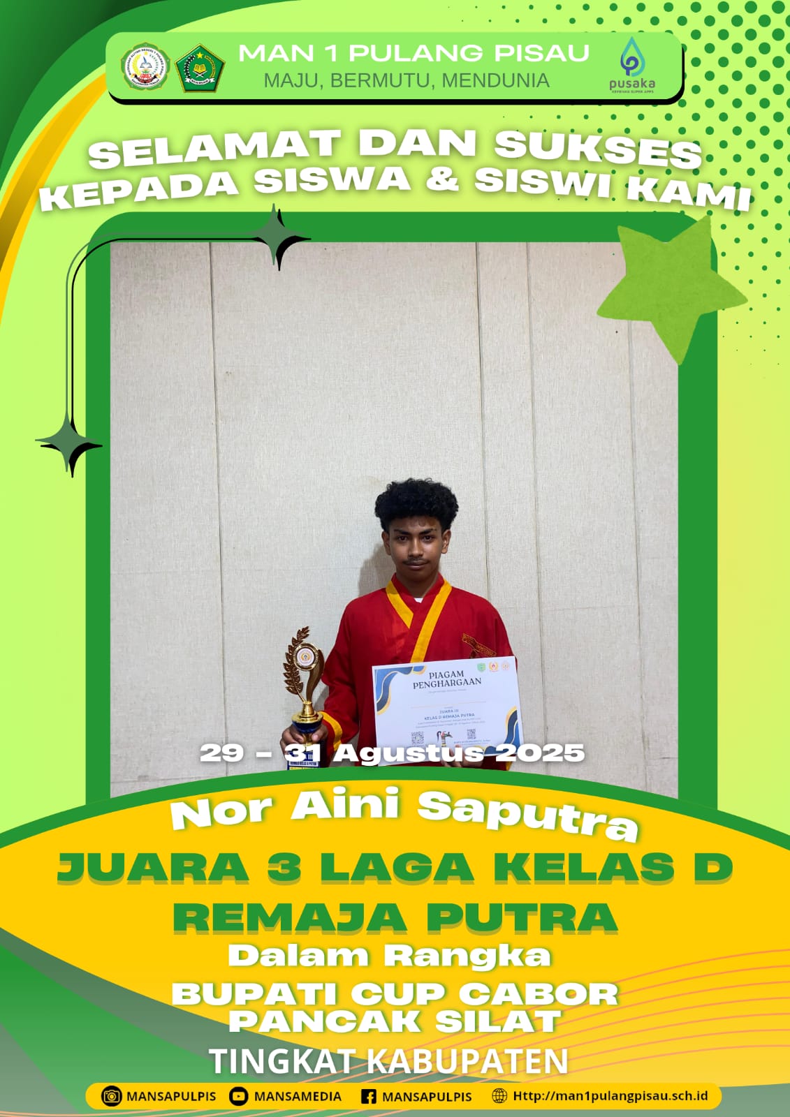 SISWI MAN 1 PULANG PISAU PLUS KETERAMPILAN BERHASIL MERAIH JUARA 3 DALAM RANGKA BUPATI CUP CABOR PANCAK SILAT